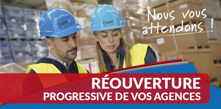 Réouverture progressive de vos agences